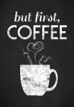 But first coffee - Svartmålad Poster (21x29.7 cm (A4))