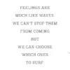 Feelings are much like waves Poster (21x29.7 cm (A4))