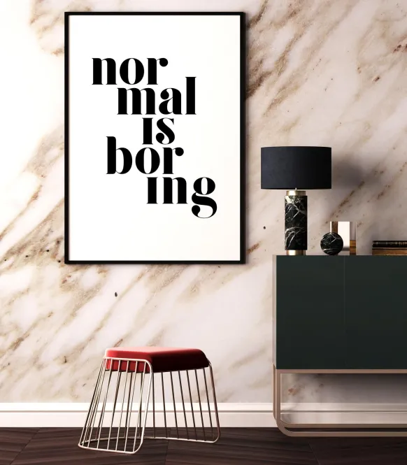 Normal is boring Poster (21x29.7 cm (A4))