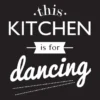 This Kitchen is for Dancing Poster (21x29.7 cm (A4))