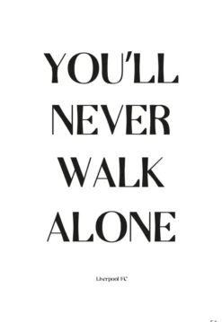 You Will Never Walk Alone - Liverpool Poster (21x29.7 cm (A4))